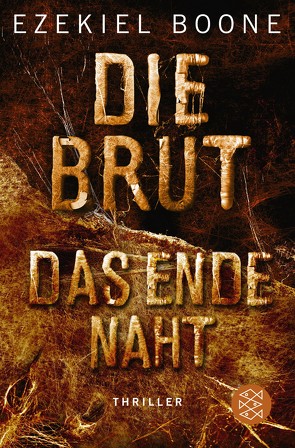 Die Brut – Das Ende naht von Boone,  Ezekiel, Schmidt,  Rainer