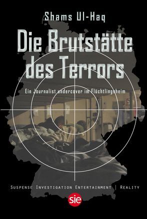 Die Brutstätte des Terrors von Haq,  Shams UL