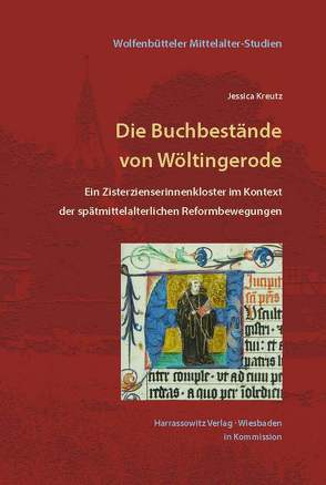 Die Buchbestände von Wöltingerode von Kreutz,  Jessica