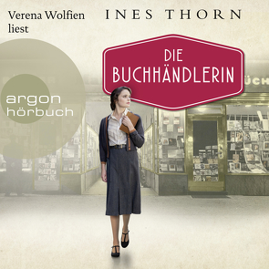 Die Buchhändlerin von Thorn,  Ines, Wolfien,  Verena