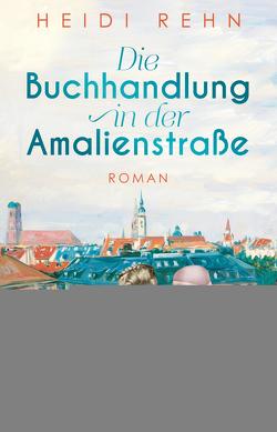 Die Buchhandlung in der Amalienstraße von Rehn,  Heidi