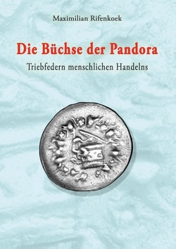 Die Büchse der Pandora von Rifenkoek,  Maximilian