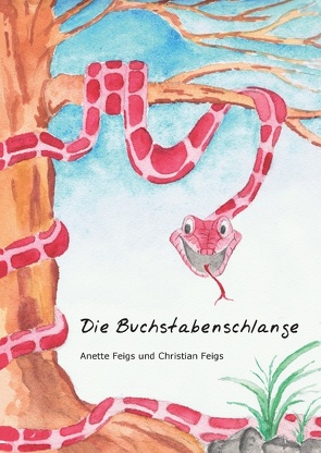 Die Buchstabenschlange von Feigs,  Anette, Feigs,  Christian