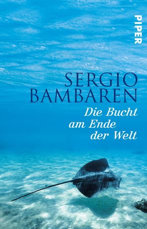 Die Bucht am Ende der Welt von Bambaren,  Sergio, Wurster,  Gaby