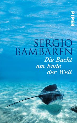 Die Bucht am Ende der Welt von Bambaren,  Sergio, Wurster,  Gaby