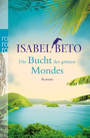 Die Bucht des grünen Mondes von Beto,  Isabel