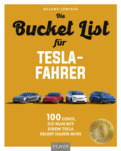 Die Bucket List für Tesla-Fahrer von Löwisch,  Roland