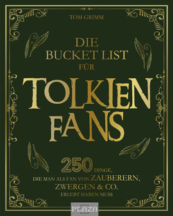 Die Bucket List für Tolkien Fans von Grimm,  Tom