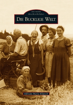 Die Bucklige Welt von Klepoch,  Elfriede Maria