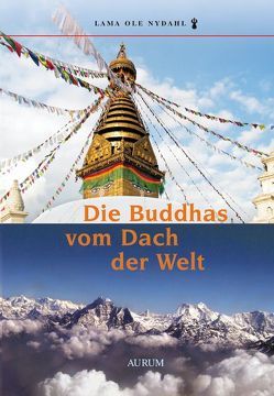 Die Buddhas vom Dach der Welt von Nydahl,  Lama Ole