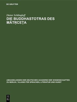 Die Buddhastotras des Mātṛceṭa von Schlingloff,  Dieter