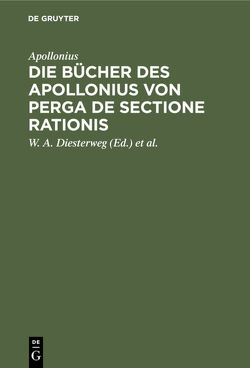 Die Bücher des Apollonius von Perga de sectione rationis von Apollonius, Diesterweg,  W A, Halley,  Edm.