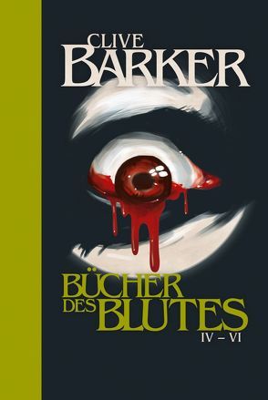 Die Bücher des Blutes IV – VI von Barker,  Clive, Kobbe,  Peter