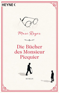 Die Bücher des Monsieur Picquier von Held,  Ursula, Roger,  Marc