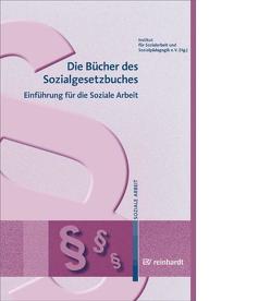 Die Bücher des Sozialgesetzbuches von Institut für Sozialarbeit und Sozialpädagogik e.V.,  (ISS)