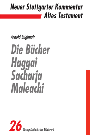 Die Bücher Haggai, Sacharja, Maleachi – E-Book von Stiglmair,  Arnold