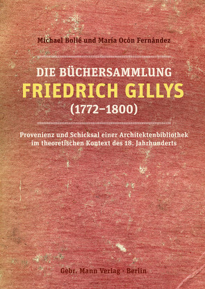 Die Büchersammlung Friedrich Gillys (1772—1800) von Bollé, Ocón Fernández,  María
