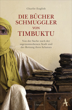 Die Bücherschmuggler von Timbuktu von Dedekind,  Henning, English,  Charlie, Schlatterer,  Heike