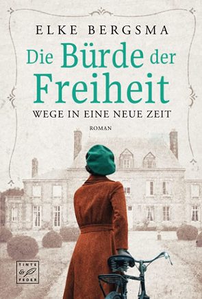 Die Bürde der Freiheit von Bergsma,  Elke