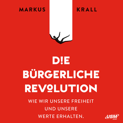 Die Bürgerliche Revolution von Krall,  Markus