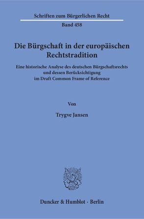 Die Bürgschaft in der europäischen Rechtstradition. von Jansen,  Trygve