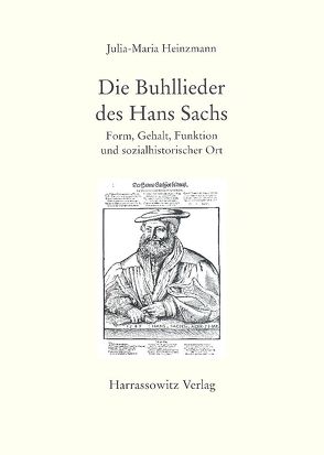 Die Buhllieder des Hans Sachs von Heinzmann,  Julia M