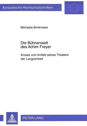 Die Bühnenwelt des Achim Freyer von Brinkmeier,  Michaela