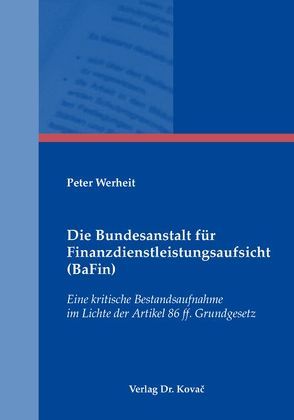 Die Bundesanstalt für Finanzdienstleistungsaufsicht (BaFin) von Werheit,  Peter