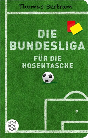 Die Bundesliga für die Hosentasche von Bertram,  Thomas