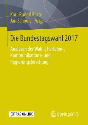Die Bundestagswahl 2017 von Korte,  Karl-Rudolf, Schoofs,  Jan