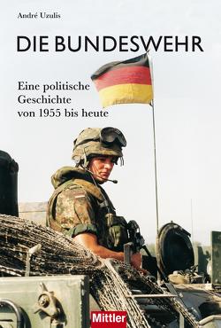 Die Bundeswehr von Uzulis,  André