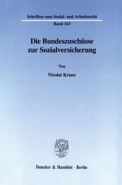 Die Bundeszuschüsse zur Sozialversicherung. von Kranz,  Nicolai