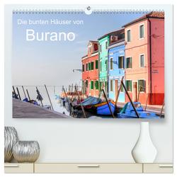 Die bunten Häuser von Burano (hochwertiger Premium Wandkalender 2024 DIN A2 quer), Kunstdruck in Hochglanz von Kruse,  Joana