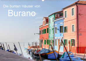 Die bunten Häuser von Burano (Wandkalender 2021 DIN A2 quer) von Kruse,  Joana