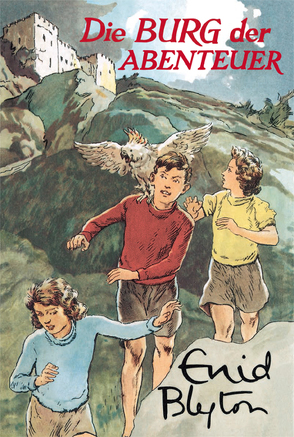 Die Burg der Abenteuer von Blyton,  Enid, Propach,  Barbara