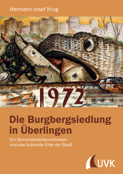 Die Burgbergsiedlung in Überlingen von Krug,  Hermann-Josef