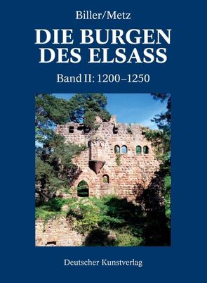 Der spätromanische Burgenbau im Elsass (1200-1250) von Alemannisches Institut,  Freiburg i.Br., Biller,  Thomas, Metz,  Bernhard