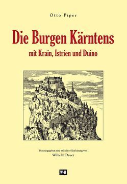 Die Burgen Kärntens von Deuer,  Wilhelm, Piper,  Otto