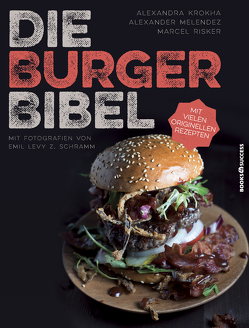 Die Burger-Bibel von Krokha,  Alexandra, Melendez,  Alexander, Risker,  Marcel