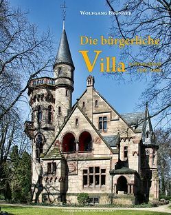 Die bürgerliche Villa in Deutschland 1830-1900 von Brönner,  Wolfgang