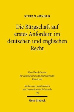 Die Bürgschaft auf erstes Anfordern im deutschen und englischen Recht von Arnold,  Stefan