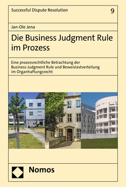 Die Business Judgment Rule im Prozess von Jena,  Jan-Ole