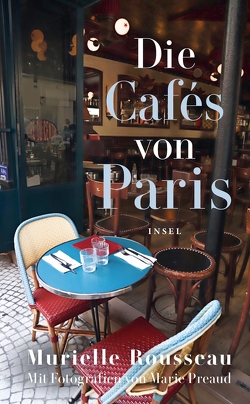 Die Cafés von Paris von Rousseau,  Murielle