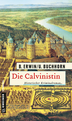 Die Calvinistin von Buchhorn,  Ulrich, Erwin,  Birgit