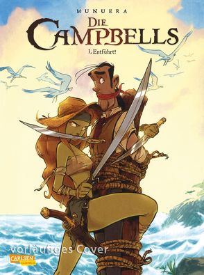 Die Campbells 3: Gekidnappt! von Le Comte,  Marcel, Munuera,  José Luis