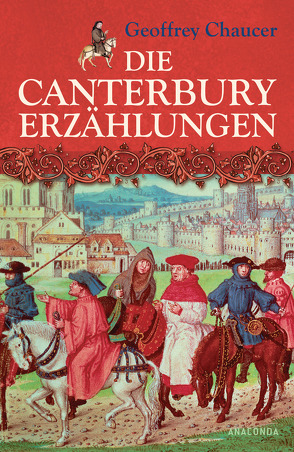 Die Canterbury-Erzählungen von Chaucer,  Geoffrey