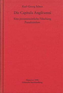 Die Capitula Angilramni von Schon,  Karl-Georg