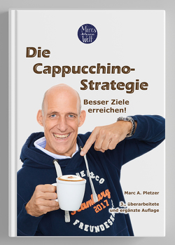 Die Cappuccino-Strategie (3., überarbeitete und ergänzte Auflage) von Pletzer,  Marc A.