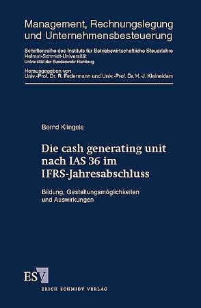 Die cash generating unit nach IAS 36 im IFRS-Jahresabschluss von Klingels,  Bernd
