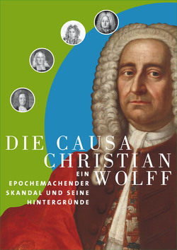 Die Causa Christian Wolff von Müller-Bahlke,  Thomas, Pecar,  Andreas, Zaunstöck,  Holger